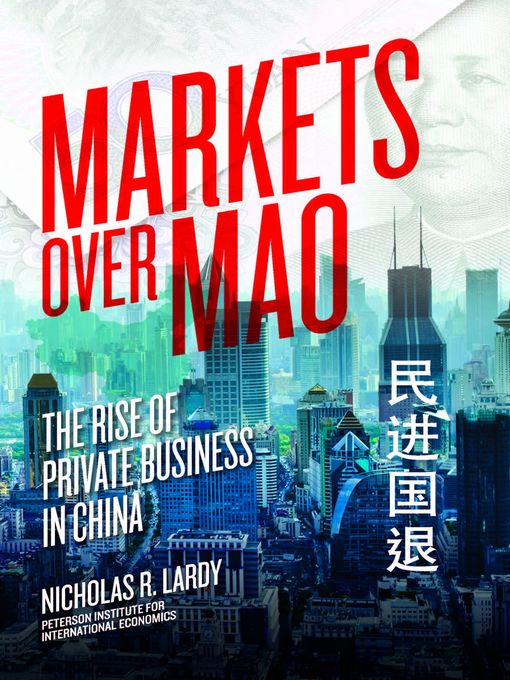 Title details for Markets Over Mao by Nicholas R. Lardy - Available
